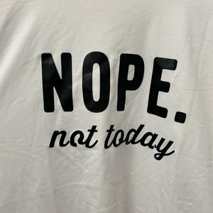 White Graphic Tee “Nope Not Today”